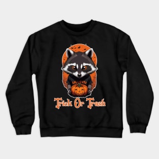 trick or trash Crewneck Sweatshirt